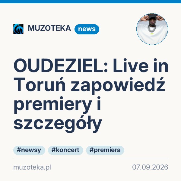 OUDEZIEL: Live in Toruń zapowiedź premiery i szczegóły