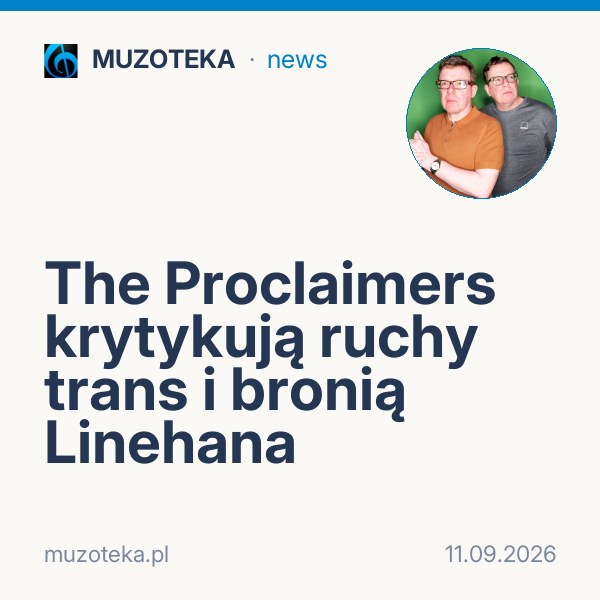 The Proclaimers krytykują ruchy trans i bronią Linehana