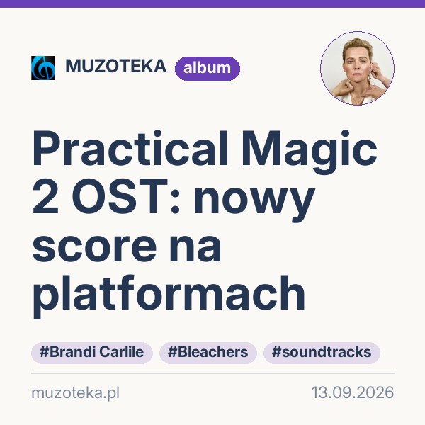 Practical Magic 2 OST: nowy score na platformach