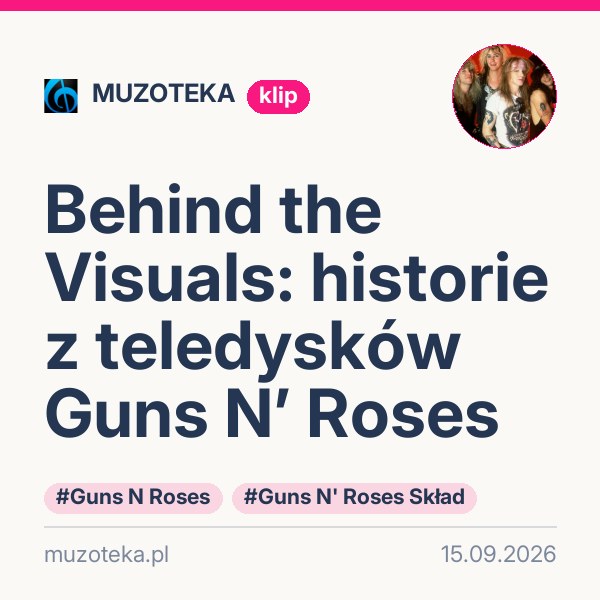 Behind the Visuals: historie z teledysków Guns N’ Roses