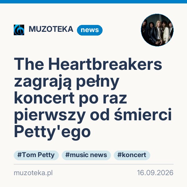 The Heartbreakers zagrają pełny koncert po raz pierwszy od śmierci Petty'ego