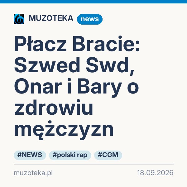 Płacz Bracie: Szwed Swd, Onar i Bary o zdrowiu mężczyzn