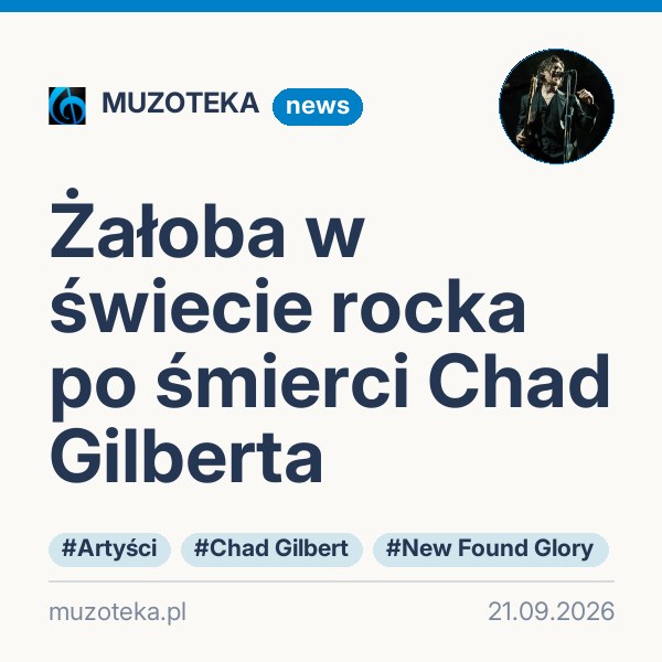 Żałoba w świecie rocka po śmierci Chad Gilberta