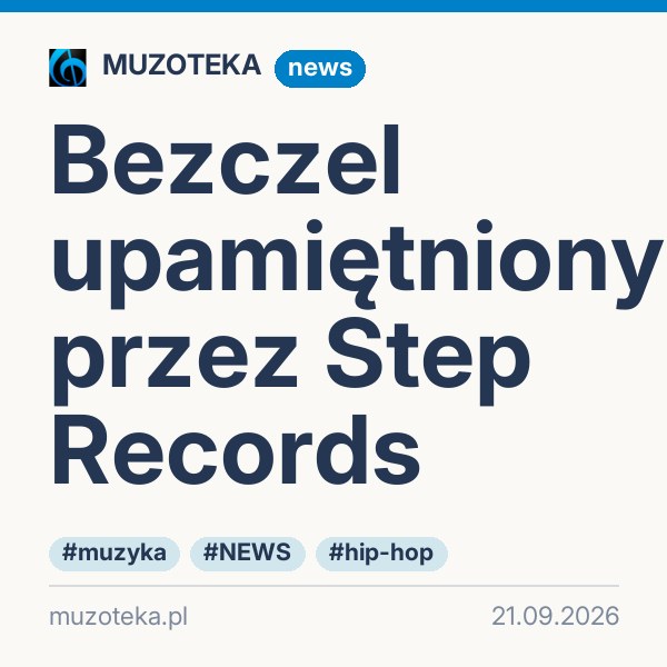 Bezczel upamiętniony przez Step Records