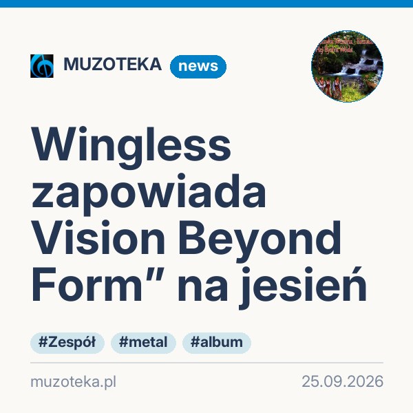 Wingless zapowiada Vision Beyond Form” na jesień