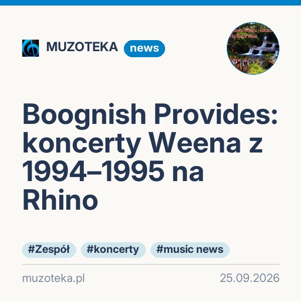Boognish Provides: koncerty Weena z 1994–1995 na Rhino