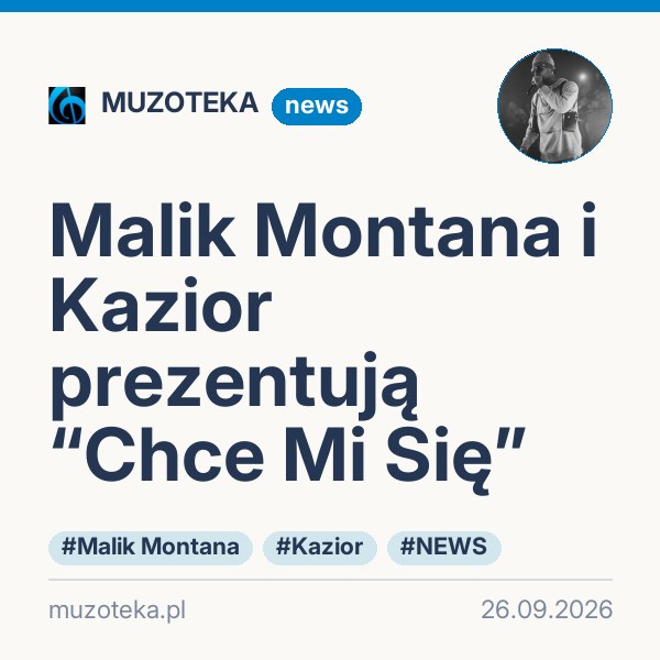 Malik Montana i Kazior prezentują “Chce Mi Się”