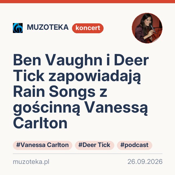 Ben Vaughn i Deer Tick zapowiadają Rain Songs z gościnną Vanessą Carlton