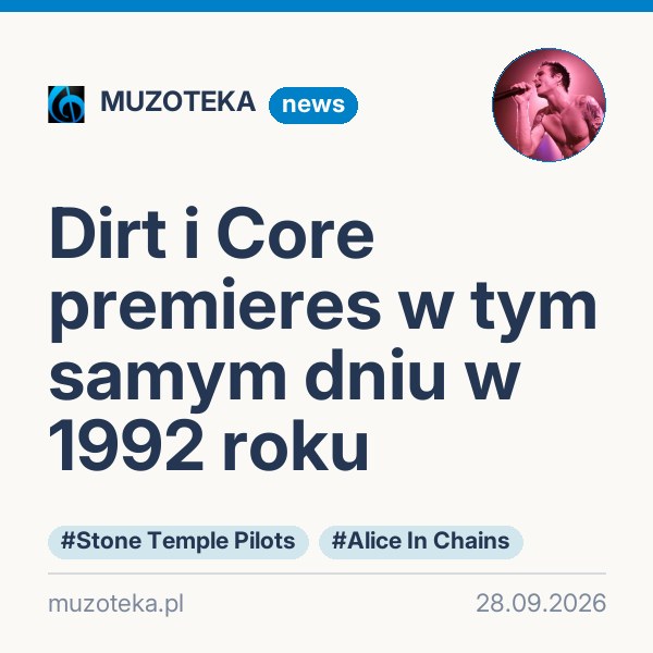 Dirt i Core premieres w tym samym dniu w 1992 roku