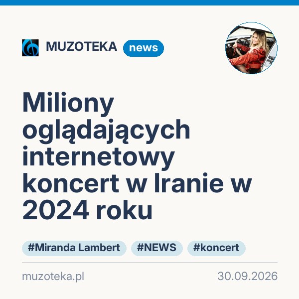 Miliony oglądających internetowy koncert w Iranie w 2024 roku