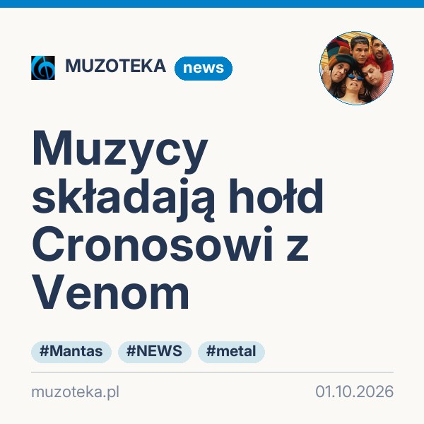 Muzycy składają hołd Cronosowi z Venom