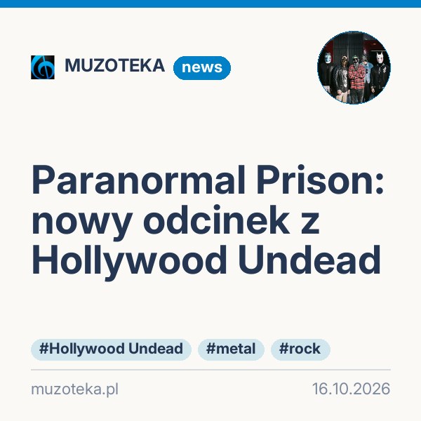 Paranormal Prison: nowy odcinek z Hollywood Undead