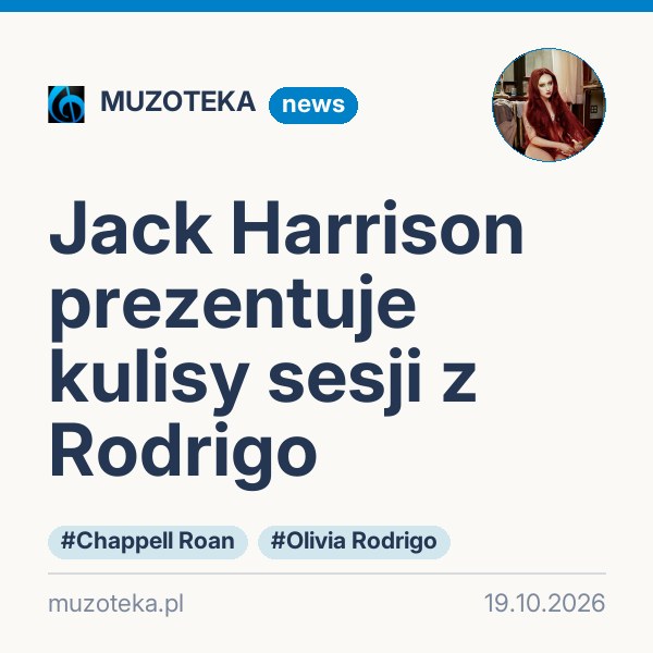 Jack Harrison prezentuje kulisy sesji z Rodrigo