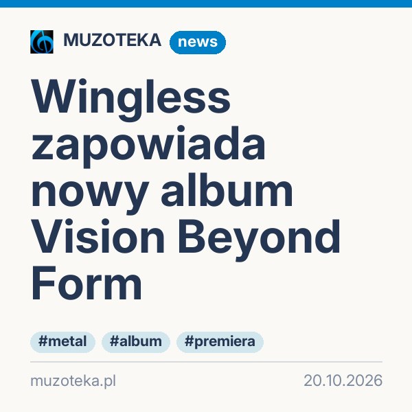 Wingless zapowiada nowy album Vision Beyond Form