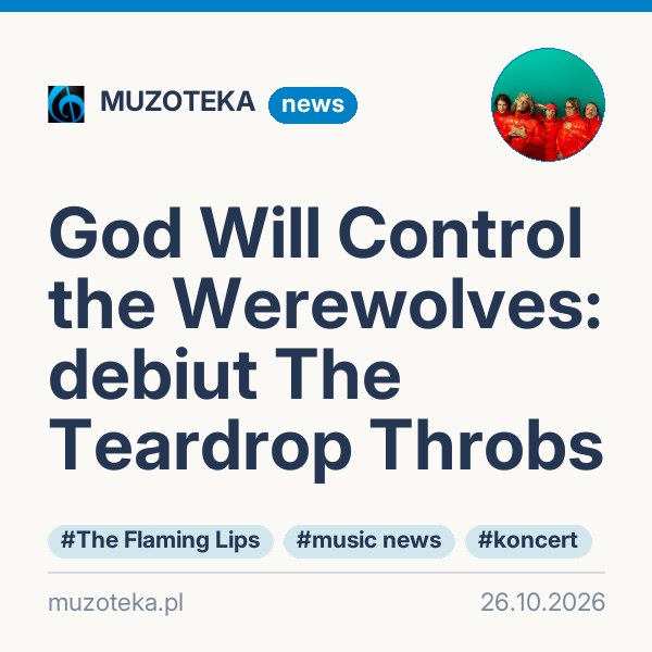 God Will Control the Werewolves: debiut The Teardrop Throbs